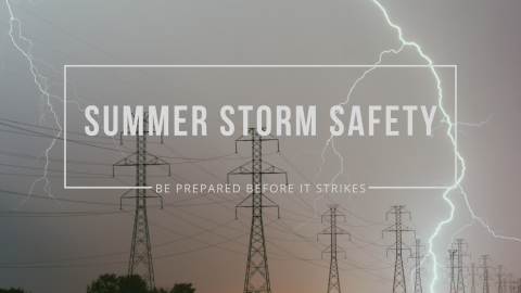 Lightning striking near electric transmission poles with words Summer Storm Safety, Be Prepared Before It Strikes.